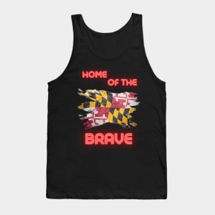 MARYLAND HOME OF THE BRAVE Tank Top